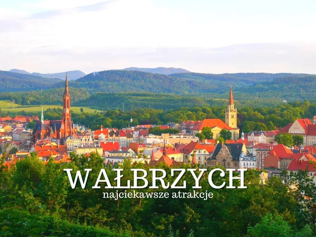 Co można zwiedzić w Wałbrzychu: 7 fascynujących atrakcji miasta