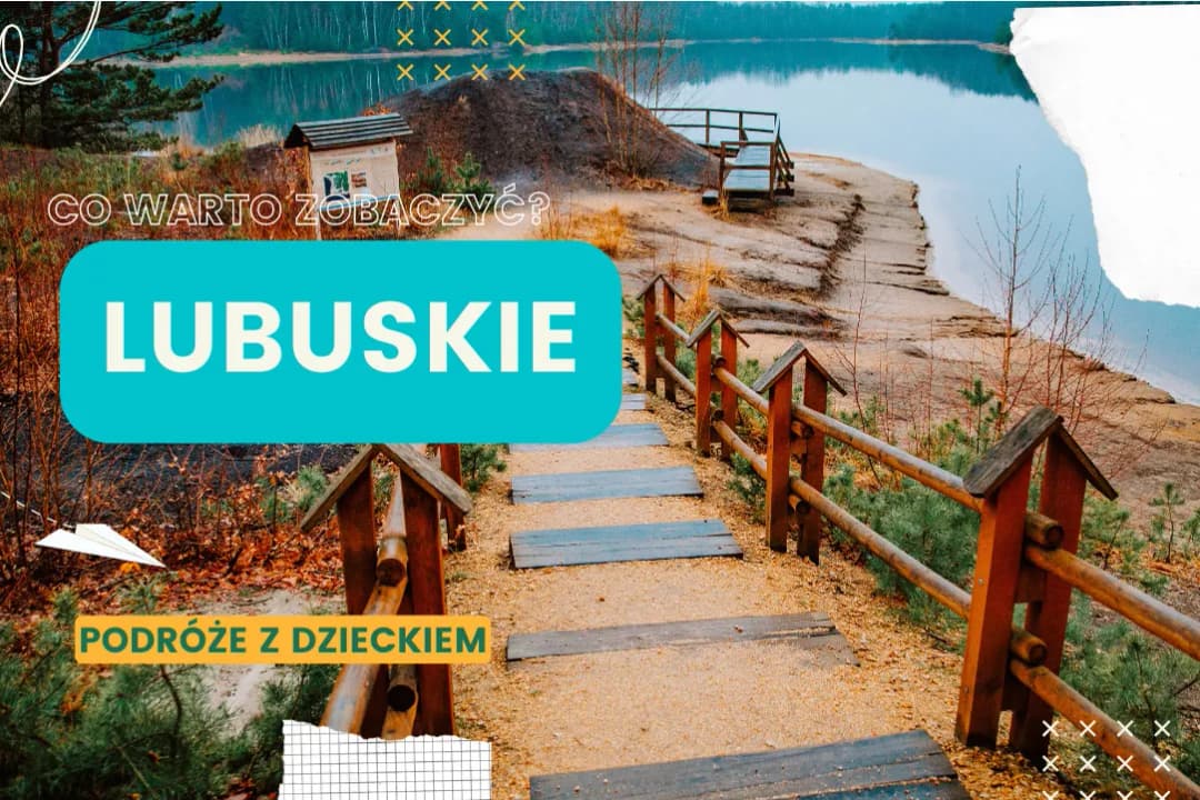 Co zwiedzić w lubuskim: 15 fascynujących atrakcji turystycznych